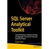 Apress SQL Server Analytical Toolkit: Using Windowing, Analytical, Ranking, and Aggregate Functions for Data and Statistical Analysis