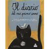 Magazzini Salani Il diario del mio primo anno. Liberamente tratto da «Storia di una gabbianella e del gatto che le insegnò a volare» di Luis Sepúlveda. Ediz. illustrata