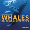 Firefly Books Ltd Encyclopedia of Whales: Dolphins and Porpoises