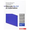 Zanichelli Manuale blu 2.0 di matematica. Vol. A-B. Per le Scuole superiori. Con aggiornamento online (Vol. 4)