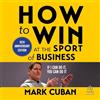 Ascent Audio How to Win at the Sport of Business: If I Can Do It, You Can Do It: 10th Anniversary Edition