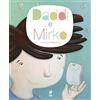 Buk Buk Daddi & Mirko. Ediz. illustrata
