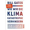 Piper Taschenbuch Wie wir die Klimakatastrophe verhindern: Welche Lösungen es gibt und welche Fortschritte nötig sind | Der SPIEGEL-Bestseller #1 - jetzt im Taschenbuch