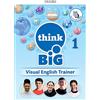 Oxford University Press Think big 1. Visual english trainer. Per la Scuola media. Con e-book. Con espansione online (Vol. 1)