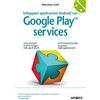Apogeo Sviluppare applicazioni Android con Google Play Services