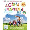 Lisciani Scuola Gioia di incontrarsi plus. Per la 4ª-5ª classe della Scuola elementare. Con e-book. Con espansione online