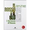 Mondadori Education, Signorelli Scuola Il rosso e il blu. Per le Scuole superiori. Con espansione online. Dal Seicento all'Ottocento (Vol. 2)