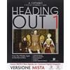 Carlo Signorelli Editore Heading out. Per i Licei. Con e-book. Con espansione online (Vol. 1)