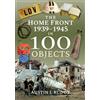 Frontline Books The Home Front 1939-1945 in 100 Objects
