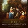 Brilliant Classics Jollage: Premier livre de Pieces de Clavecin