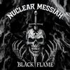 Nuclear Messiah Black Flame (Vinyl LP) 12" Album Coloured Vinyl