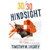 Timothy M Shorey 30/30 Hindsight (Tascabile)