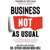 Dr. Diyari Abdah MBA MSc Business NOT as Usual (Tascabile)