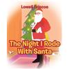 Lowell Briscoe The Night I Rode with Santa (Tascabile)