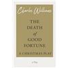 Charles Williams The Death of Good Fortune - A Christmas Play (Tascabile)
