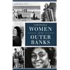 Hannah Bunn West Remarkable Women of the Outer Banks (Copertina rigida)