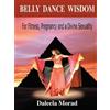 Daleela, Morad Belly Dance Wisdom (Tascabile)