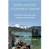 David Carle Water and the California Dream (Tascabile)
