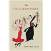 Tom Bullock The Ideal Bartender (Tascabile)