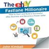 John Kimball The eBay Fastlane Millionaire (Tascabile)