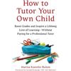 Marina Koestler Ruben How to Tutor Your Own Child (Tascabile)