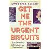 Sweetpea Slight Get Me the Urgent Biscuits (Tascabile)