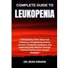 Sean Armani Complete Guide to Leukopenia (Tascabile)