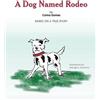Corina Gomes A Dog Named Rodeo (Tascabile)