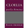 Ellie Arnold Cloelia (Tascabile)