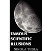 Nikola Tesla Famous Scientific Illusions (Tascabile)