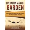 Captivating History Operation Market Garden: A Captivating Guide to the Bold WWII Offensive That Aimed to End the War Early