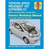 J H Haynes & Co Ltd Toyota Aygo, Peugeot 107 & Citroen C1 Petrol ('05-June'14) 05 To 14