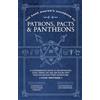 Media Lab Books The Game Master's Handbook of Patrons, Pacts & Pantheons: A Comprehensive Guide to Incorporating Gods, Fiends, Fey and the Fallen into Your 5th Edition Ttrpg Adventures