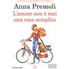 Newton Compton Editori L'amore non è mai una cosa semplice