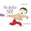 La Margherita Ho detto no! Ediz. a colori