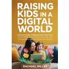 VM StoryWorks Raising Kids in a Digital World: A Parent's Guide to Balance Screen Time, Enhance Focus & Build Digital Literacy While Raising Tech-Savvy Kids Ages 6-12 Without Tech Addiction