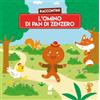 Buk Buk Omino di pan di zenzero. Raccontini. Ediz. illustrata