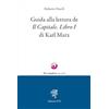 Edizioni ETS Guida alla lettura de Il Capitale. Libro I di Karl Marx