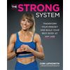 Victory Belt Pub The Strong System: Transform Your Mindset and Build Your Best Body at Any Age
