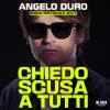 52733 Angelo Duro - Chiedo scusa a tutti