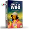 ROCCO GIOCATTOLI SRL Joke's On Who - Gioco da Tavolo Party Indovina il Personaggio in Stile Social