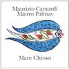 PALMAS MAURO CAMARDI MAURIZIO MARE CHIUSO (CD)