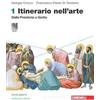 Zanichelli Itinerario nell'arte. Ediz. verde. Con Museo digitale. Per le Scuole superiori. Con e-book. Con espansione online. Dalla preistoria a Giotto (Vol. 1)