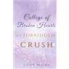 BoD - Books on Demand College of Broken Hearts: My Forbidden Crush: 1