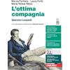 Zanichelli L'ottima compagnia. Giacomo Leopardi. Per le Scuole superiori. Con e-book. Con espansione online