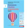 Zanichelli Conosco, risolvo, argomento. Algebra 3 + Geometria 3. Per la Scuola media. Con Contenuto digitale (fornito elettronicamente)