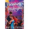 Little, Brown Book Group Forsaking Midnight: A Forbidden Enemies-to-Lovers Romance from the bestselling author of the Never After series