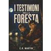 Publishdrive I TESTIMONI DELLA FORESTA: Thriller per ragazzi dagli 11 ai 15 anni