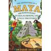Maya Archaeologist Ltd The Adventures of a Maya Archaeologist: Snakes, Scorpions, and Jungle Discoveries