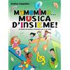 Carisch MaMeMiMo Musica Insieme | 13 Brani Bambini 6+ Anni con CD | Percussion Canto Corale | Scuola Primaria Insegnanti Educazione Musicale | Metodo Interattivo Coordinazione Ritmo | Spartiti Facili Note